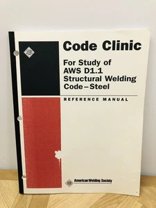 American Welding Society CODE CLINIC REFERENCE MANUAL AWS D1.1 Structural Steel - Picture 1 of 9