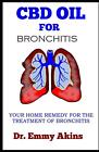 CBD Oil for Bronchitis: Your Home Remedy for the Treatment of Bronchitis by Dr E