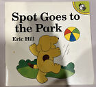 Spot Goes To The Park - Paperback By Hill, Eric Vintage 1991 Free Post Book
