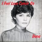 Dana  - I Feel Love Comin' On (7", Single)