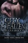 City Of The Fallen By Bocco, Diana Book The Fast Free Shipping