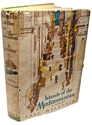 ISLANDS OF THE MEDITERRANEAN. Paul Wilstach. hc/dj, 1st ed., 1926 - Image 1 of 4