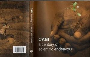 CABI: A CENTURY OF SCIENTIFIC ENDEAVOUR Denis Blight ENTOMOLOGY SCIENCE HISTORY - Picture 1 of 4