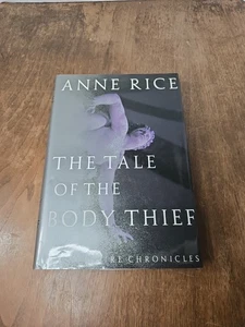 Tale of the Body Thief : The Vampire Chronicles by Anne Rice, Stated First Editi - Picture 1 of 8