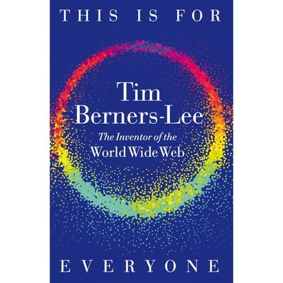 This is For Everyone by Tim Berners-Lee Paperback 2025 NEW - Image 1 of 2