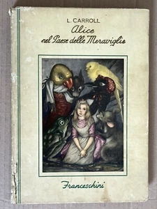 Lewis Carroll ALICE NEL PAESE DELLE MERAVIGLIE Franceschini 1953 ill. Saviozzi - Picture 1 of 11