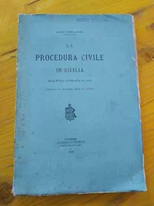 LA PROCEDURA CIVILE IN SICILIA dall'epoca Normanna al 1446. Luigi Genuardi, 1906 - Picture 1 of 11