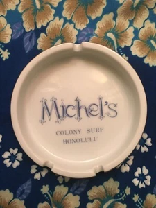 Michel’s At The Colony Surf Ashtray ~ Honolulu Hawaii - Picture 1 of 7