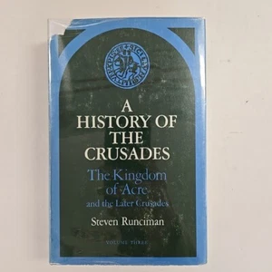 HISTORY OF THE CRUSADES - Runciman, 1979 Vol 3 - KINGDOM OF ACRE - Foto 1 di 6