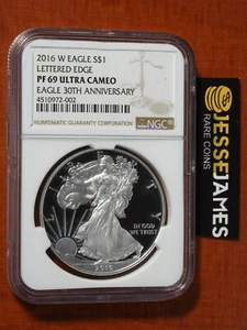 2016 W PROOF SILVER EAGLE NGC PF69 ULTRA CAMEO 30TH ANNIVERSARY LETTERED EDGE - Picture 1 of 2
