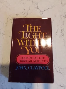 The Light Within You: Looking at Life - Hardcover, by John Claypool - Picture 1 of 1