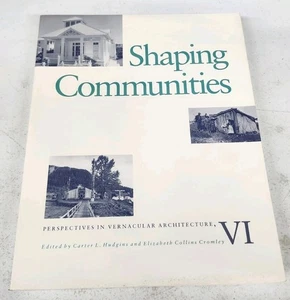 Shaping Communities: Perspectives in Vernacular Architecture VI Volume 6 - Picture 1 of 6