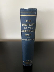 The History of the Confederate War Eggleston Vol. II 1st Ed. 1910 Sturgis & Walt - Picture 1 of 11