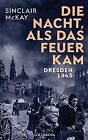 Die Nacht, als das Feuer kam: Dresden 1945 by Mc... | Book | condition very good