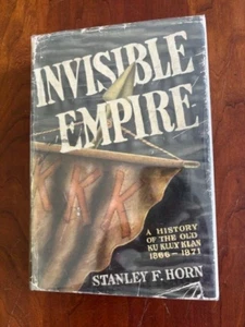 1939 Invisible Empire: The Story of the Ku Klux Klan 1866-1871, Stanley Horn 1st - Picture 1 of 2