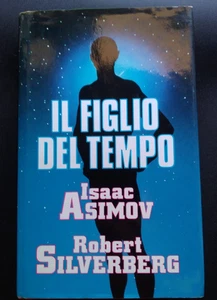 IL FIGLIO DEL TEMPO - ISAAC ASIMOV SILVERBERG - CLUB 1992 - Foto 1 di 5