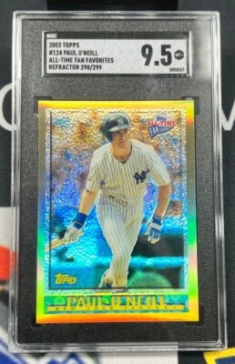 SGC 9.5 2003 Topps All-Time Fan Favorites #124 Paul O'neill Refractor /299 - Image 1 of 2