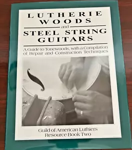 Lutherie Woods and Steel Saitengitarren Ressourcenbuch zwei - Bild 1 von 1
