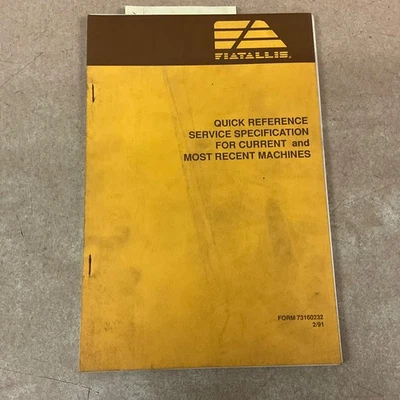 FIAT-ALLIS REFERENCIA RÁPIDA SERVICIO ESPECIFICACIONES MANUAL LIBRO ESPECIFICACIONES pn 73160232 Foto 1 de 4