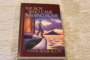 THE BOY WHO CAME WALKING HOME By Peter Scott Down East Books PBK. NEW - Picture 1 of 2