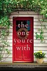 Lauren K. Denton - The One You're With - New Paperback - J555z