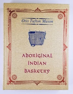 MASON, O.T. - Aboriginal Indian Basketry 1972 - Native American Craft Resource - Picture 1 of 5