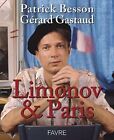 Limonov & Paris Besson Patrick Gastaud Gerard Favre As New