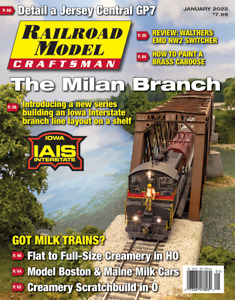 RAILROAD MODEL CRAFTSMAN JAN 2022 | THE MILAN BRANCH