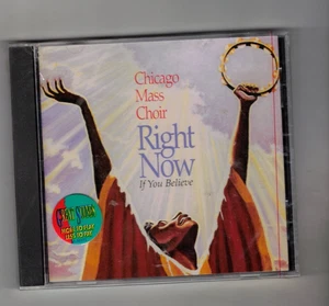 CHICAGO MASS CHOIR - Right Now If You Believe - CD - SEALED NEW - See Desripyion - Picture 1 of 2