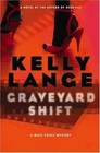 Graveyard Shift by Lange, Kelly