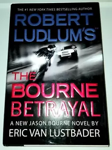 Robert Ludlum's the Bourne Betrayal by Eric Van Lustbader. Jason Bourne Series - Picture 1 of 6