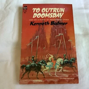 To Outrun Doomsday by Kenneth Bulmer (1967 PB first edition) - Ace G-625 - VG++! - Picture 1 of 4