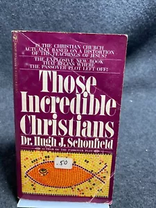 Those Incredible Christians by Dr. Hugh J. Schonfield - Imagen 1 de 1
