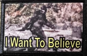 Bigfoot I Want To Believe Morale Patch Tactical Military Army Sasquatch Big Foot - Picture 1 of 24