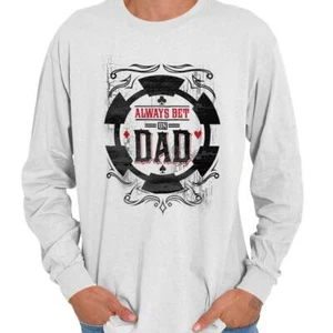 Father's Day Poker Chip Always Bet On Dad Long Sleeve T Shirts Tees For Men - Picture 1 of 8