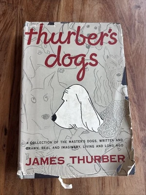 James Thurber - Thurber's Dogs - 1955 - FIRST PRINTING  HBDJ - Image 1 of 4