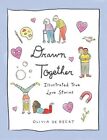 Drawn Together Illustrated True Love Stories by Olivia de Recat 9780316703680