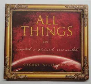 All Things George Williamson 2011 Neu CD Andacht - Bild 1 von 2