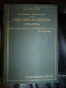 GUIDO PERI SCIENZA E TECNICA DELL' ILLUMINAZIONE FOTOMETRIA Lattes Editori 1920 - Foto 1 di 3