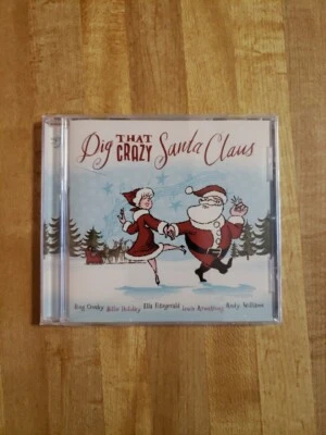 Dig That Crazy Santa Claus - CD 2008 - Image 1 of 4