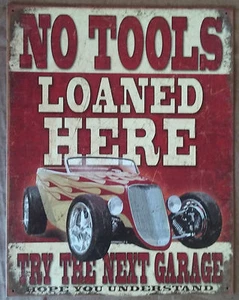 No Tools Loaned Here #1762 mancave garage automotive metal sign nostalgia - Picture 1 of 1