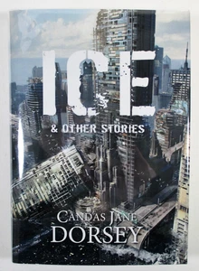 SIGNED LIMITED 1st "Ice & Other Stories" Candas Jane Dorsey 2018 PS Hardback DJ - Picture 1 of 6