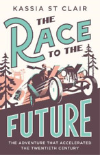 Kassia St Clair The Race to the Future (Hardback) (UK IMPORT)