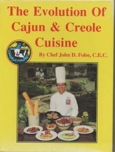 Evolution of Cajun & Creole Cuisine Cookbook Signed by Chef John Folse FREE SHIP - Imagen 1 de 5