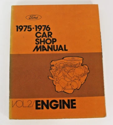 FORD 1975-1976 CAR SHOP MANUAL VOL 2 ENGINE SEPTEMBER 1975 USED GREAT CONDITION - Image 1 of 4