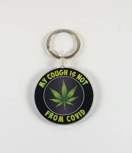 MY COUGH IS NOT FROM FUNNY WEED POT MARIJUANA BLACK GREEN KEYCHAIN SOUVENIR - Bild 1 von 3