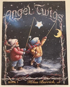 Angel Twigs Book 3 Helan Barrick 1997 Decorative Painting Book - Picture 1 of 7