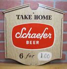 TAKE HOME SCHAEFER BEER 6 for $ Old Double Sided Masonite Sign Bar Pub Tavern Ad