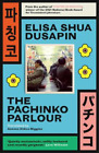 Elisa Shua Dusapin The Pachinko Parlour (Taschenbuch)