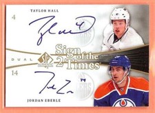 2011-12 SP AUTHENTIC SIGN OF THE TIMES TAYLOR HALL / JORDAN EBERLE DUAL AUTO!!